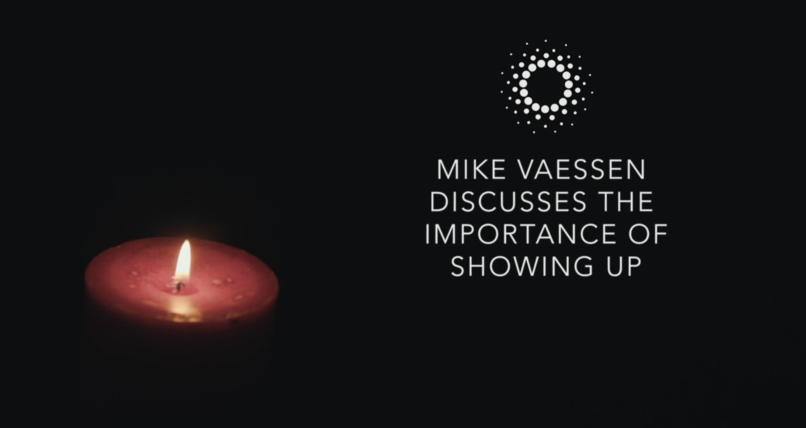 Veteran Mike Vaessen Discusses the Importance of Showing Up