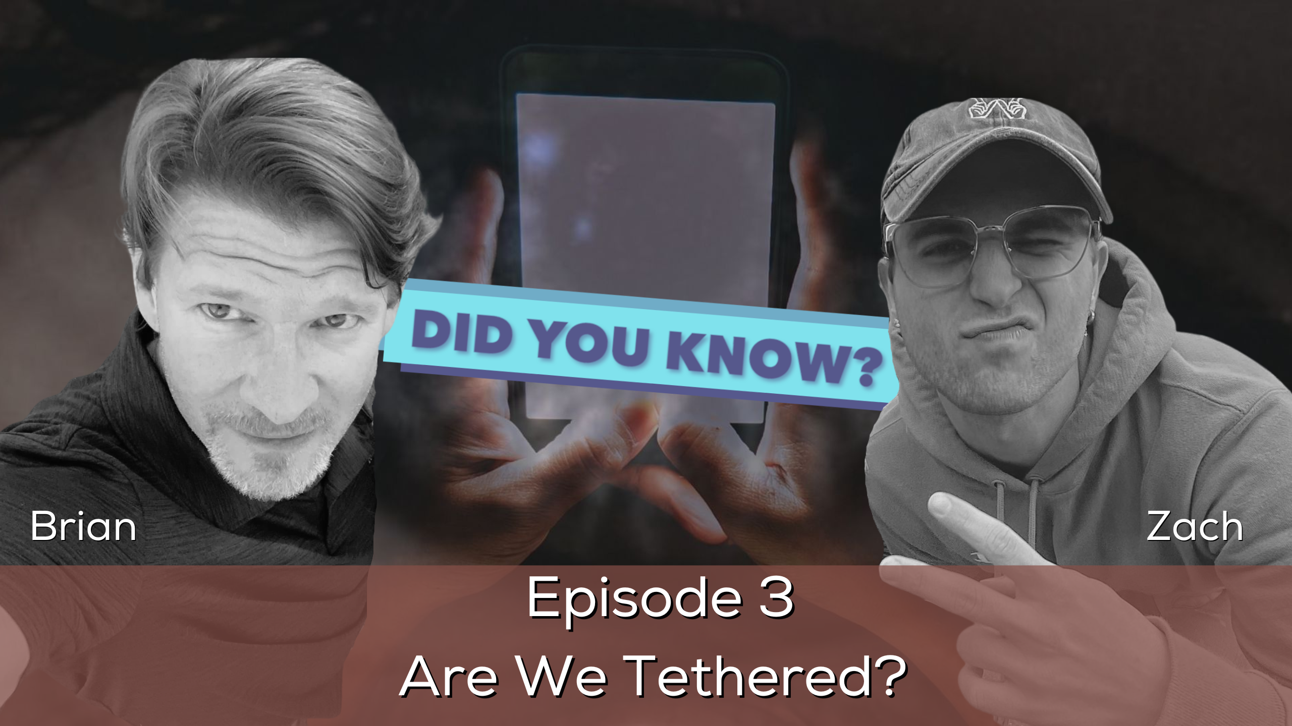 Did You Know?: Are We Tethered?